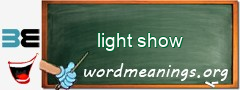 WordMeaning blackboard for light show